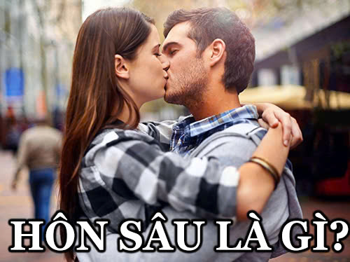 Hôn sâu là gì?